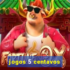 jogos 5 centavos